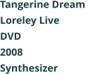 Tangerine Dream  Loreley Live DVD 2008 Synthesizer